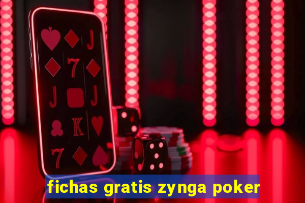 fichas gratis zynga poker